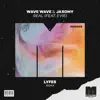 Wave Wave & Jaxomy - Real (feat. EVIE) [Lyfes Remix] - Single