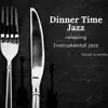 Dinner Time Jazz - Dinner Time Jazz (Dinner Time)
